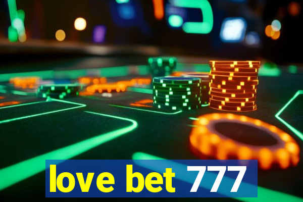 love bet 777